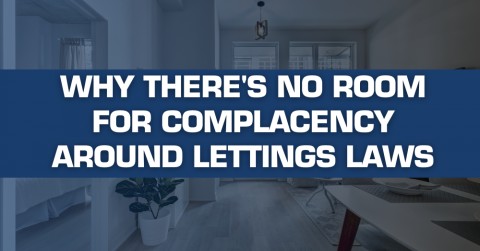 Why There's No Room for Complacency Around Lettings Laws