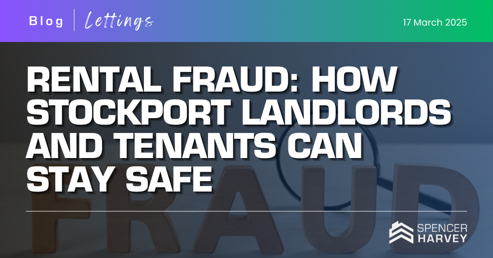 Rental Fraud: How Stockport Landlords and Tenants Can Stay Safe 