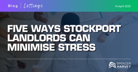 Five Ways Stockport Landlords Can Minimise Stress