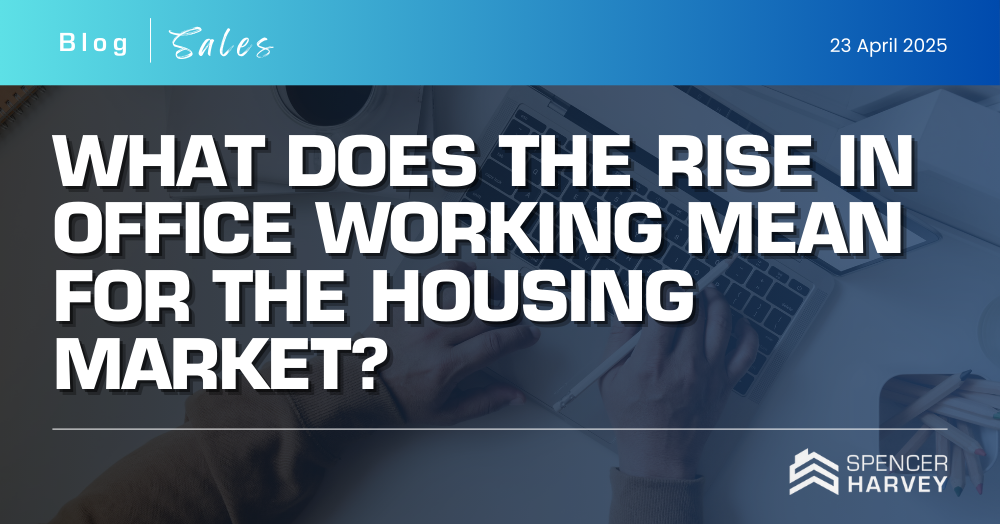 What Does the Rise in Office Working Mean for the Housing Market? 