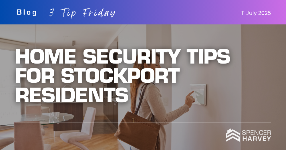 Home Security Tips for Stockport Residents