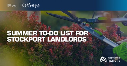 Summer To-Do List for Stockport Landlords