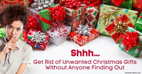Shhh… Get Rid of Unwanted Christmas Gifts Without Anyone Finding Out