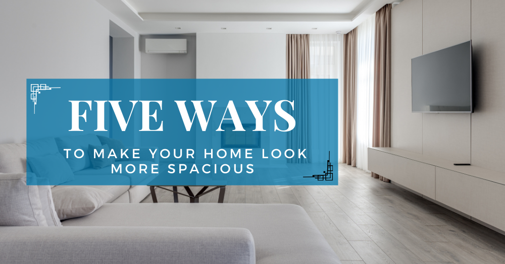 Five Ways to Make Your Home Look More Spacious