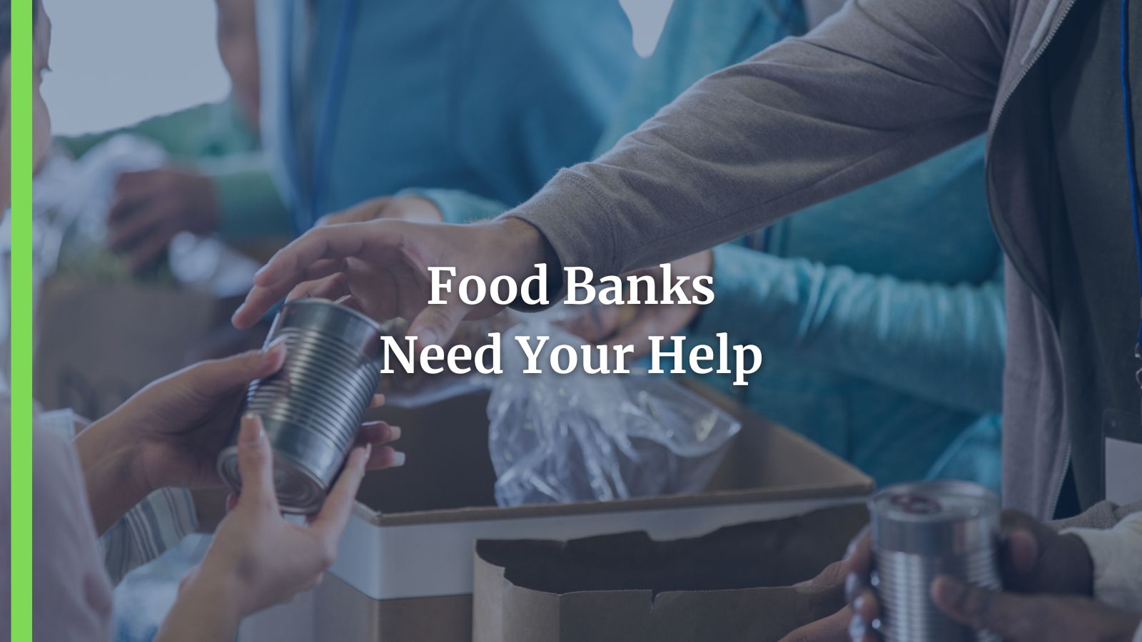 Food Banks Need You