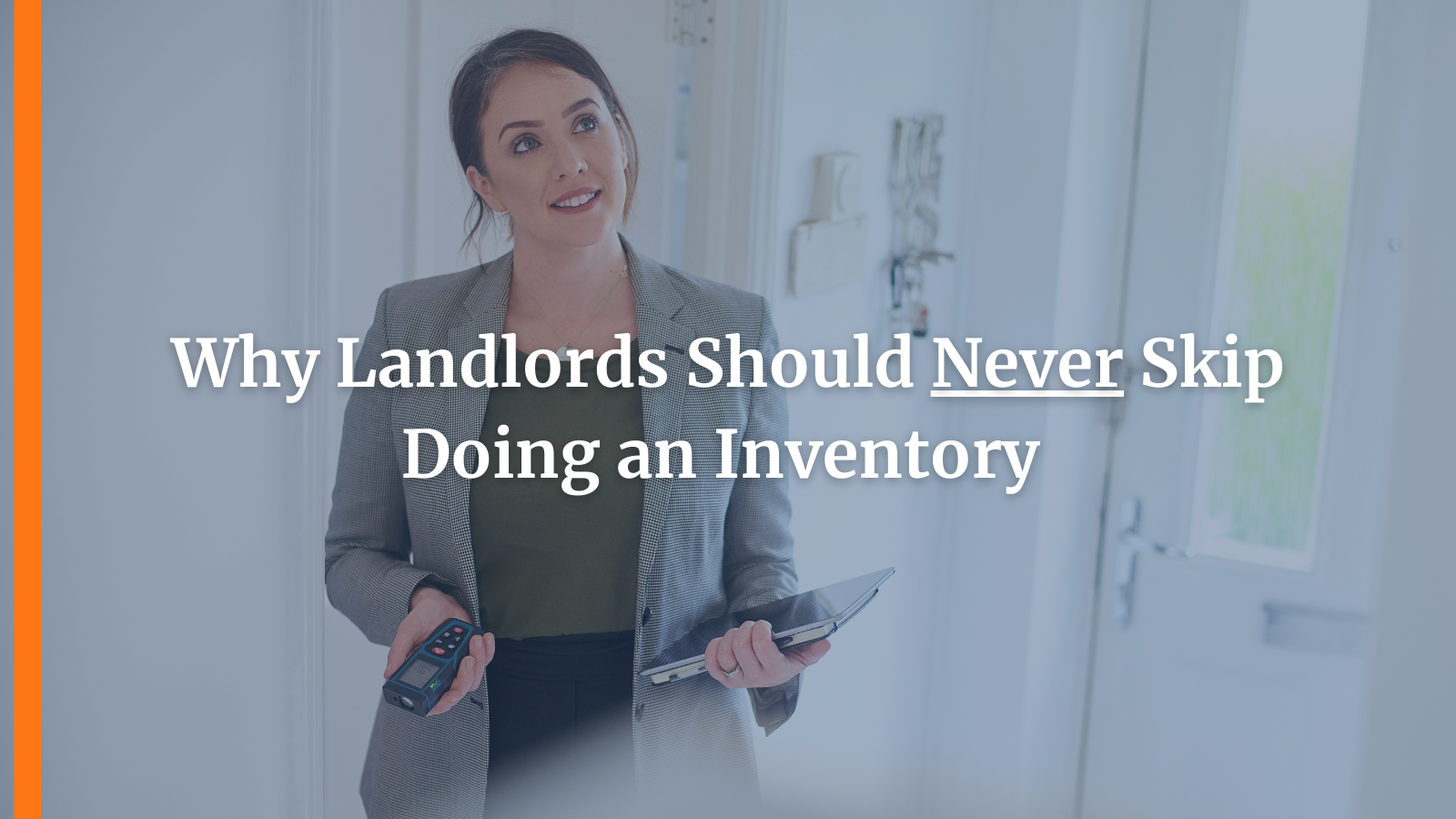 Why Landlords Should Never Skip Doing an Inventory 