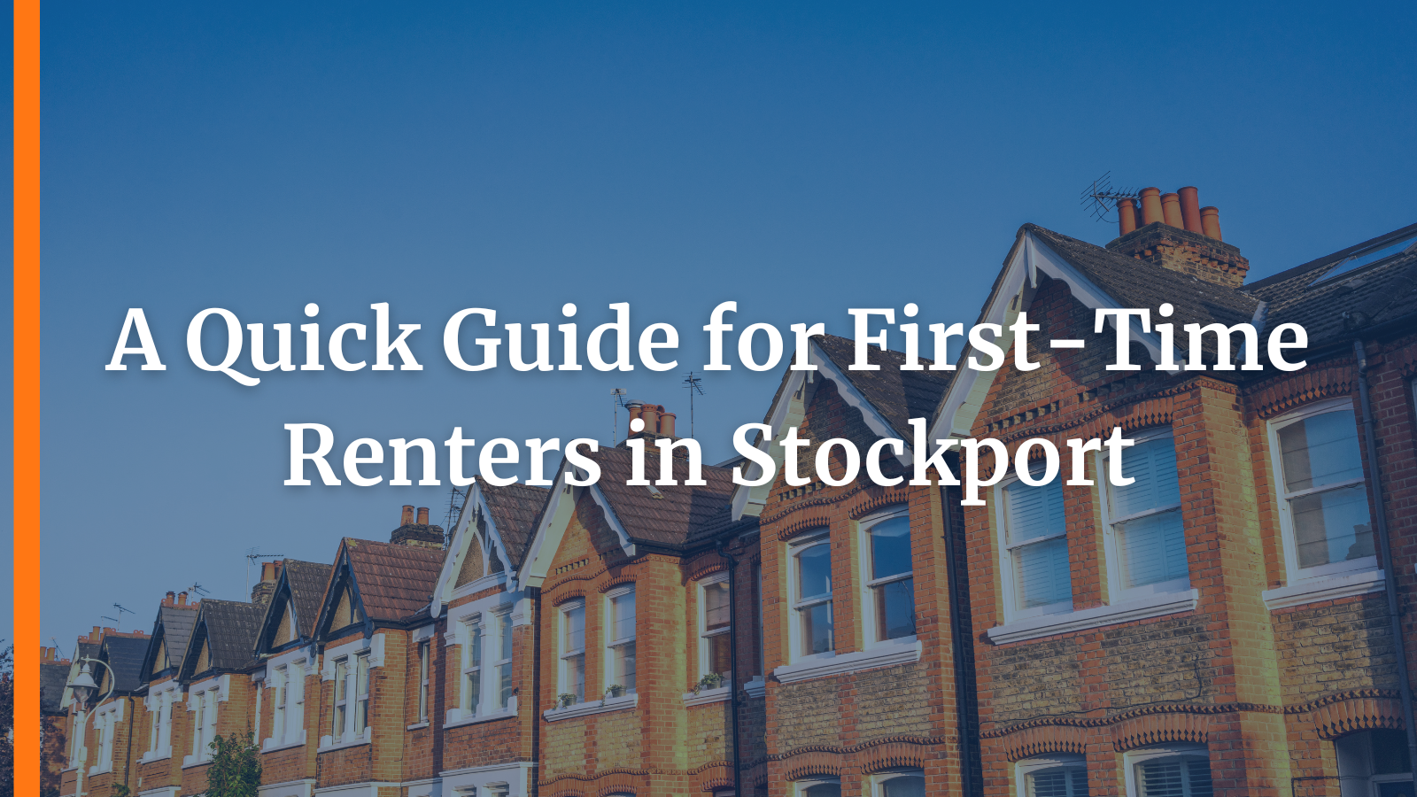 A Quick Guide for First-Time Renters in Stockport