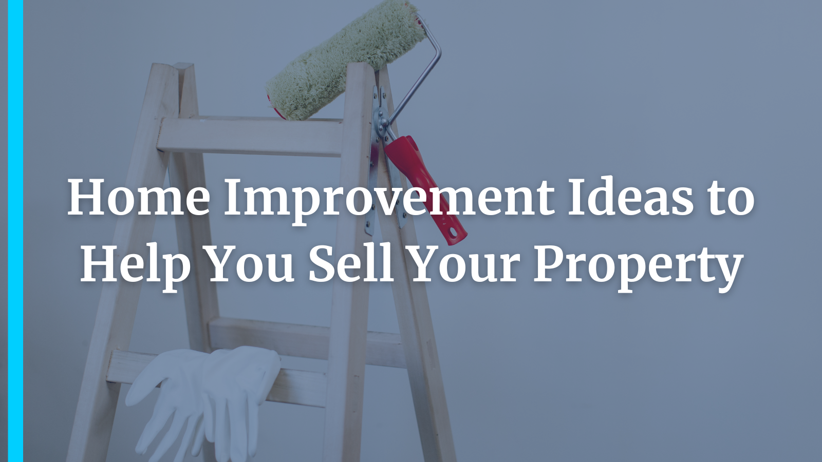 Home Improvement Ideas to Help You Sell Your Property 