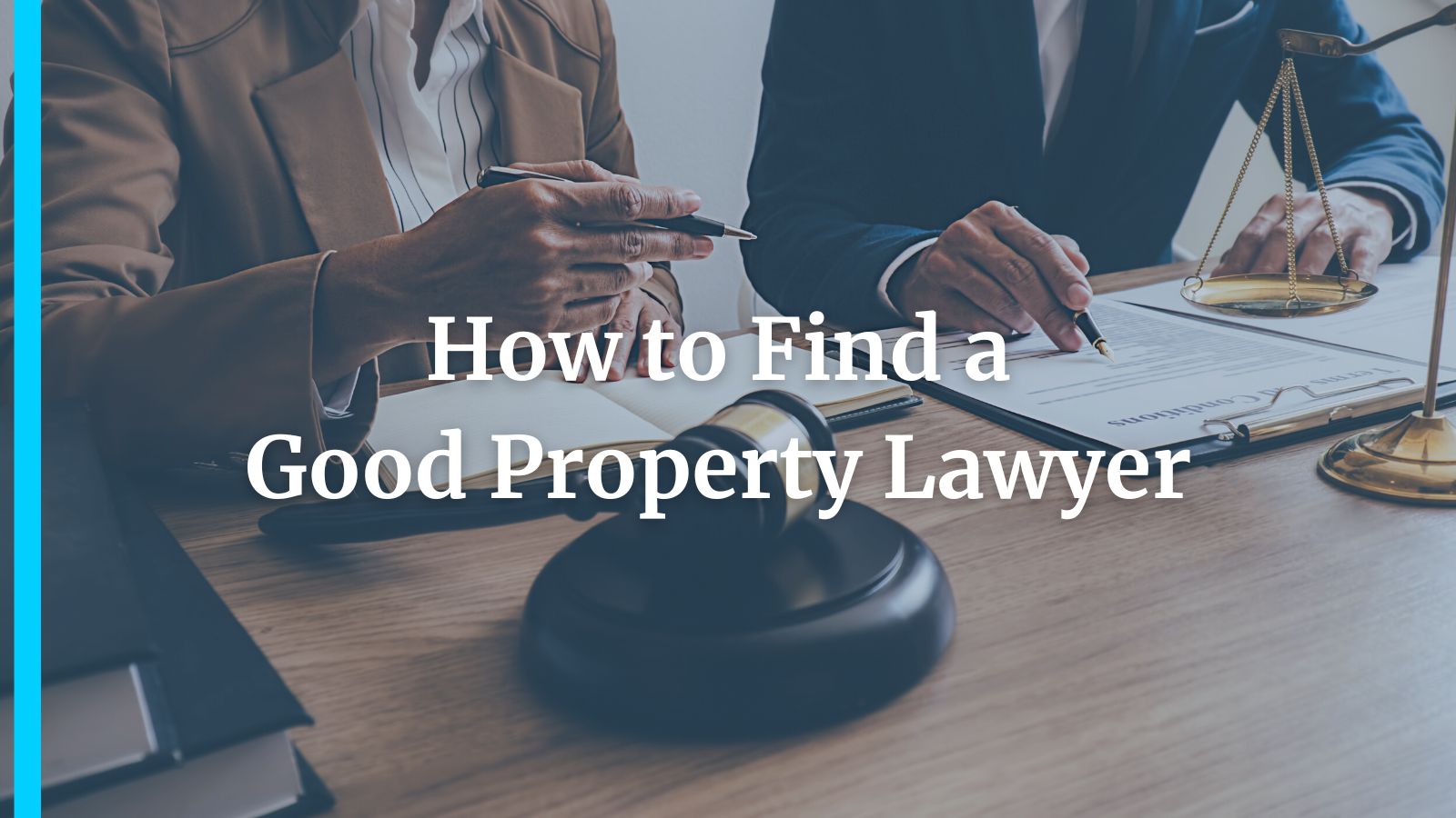 How to Find a Good Property Lawyer 