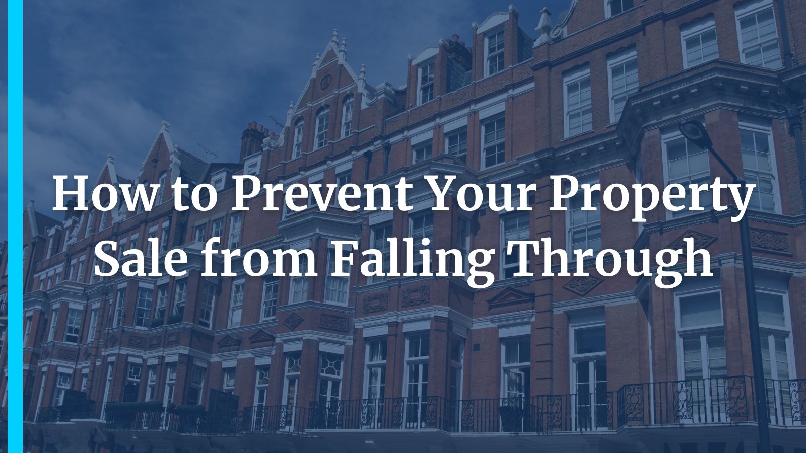 How to Prevent Your Property Sale from Falling Through