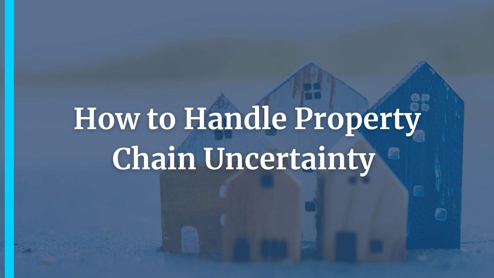 How to Handle Property Chain Uncertainty 