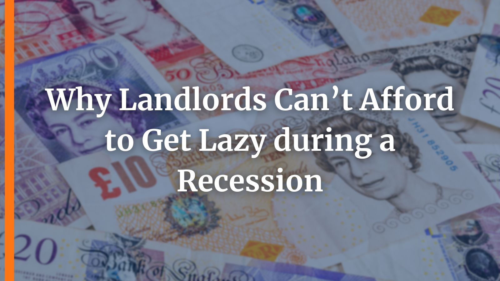 Why Landlords Can’t Afford to Get Lazy during a Recession