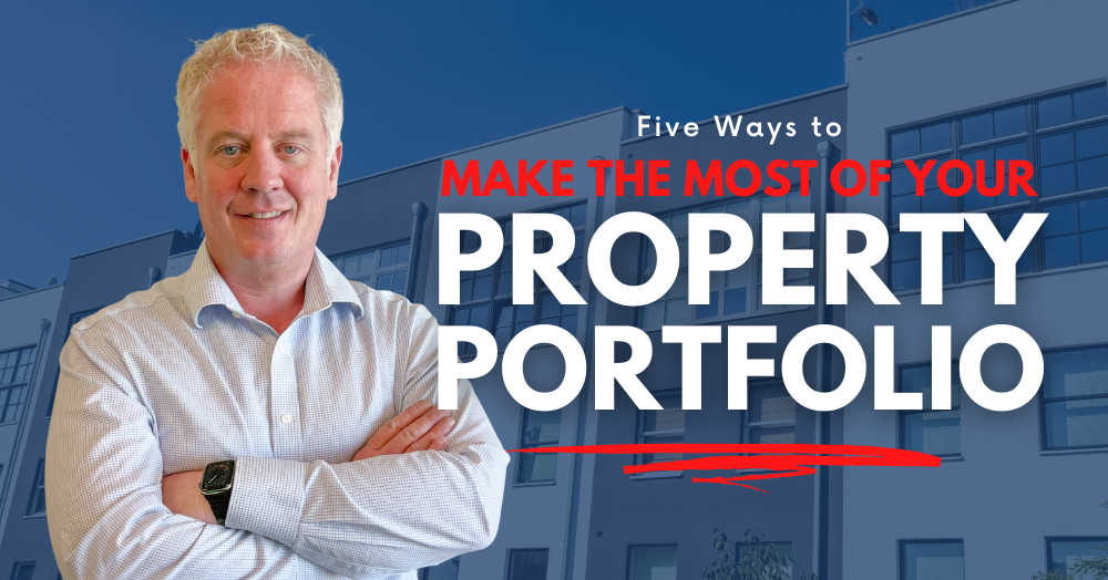 Make the Most of Your Property Portfolio