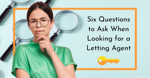 Six Questions to Ask When Looking for a Letting Agent