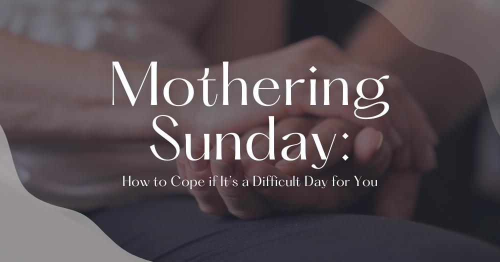  How to Deal with Mother’s Day When It’s Difficult for You