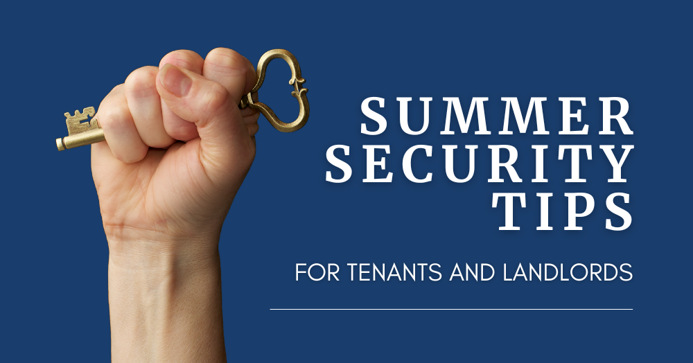 Summer Security Tips for Tenants and Landlords