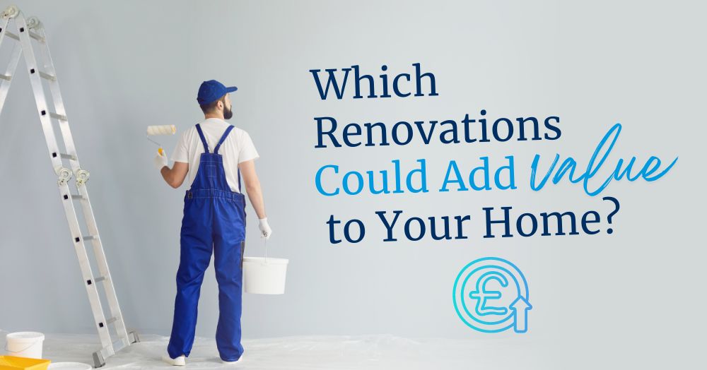 Which Renovations Could Add Value to Your Stockport Home?