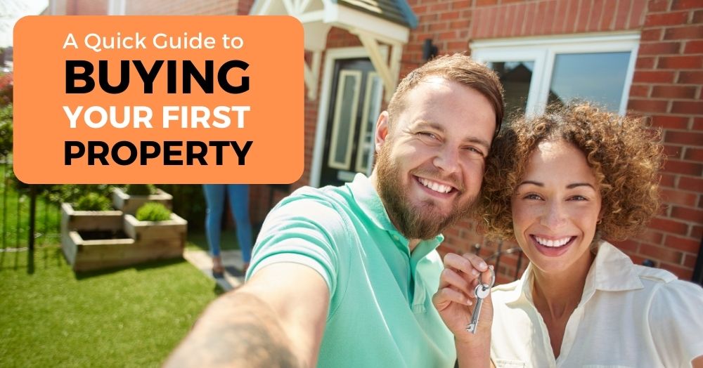 A Quick Guide to Buying Your First Property 