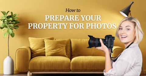 How to Prepare Your Property for Photos
