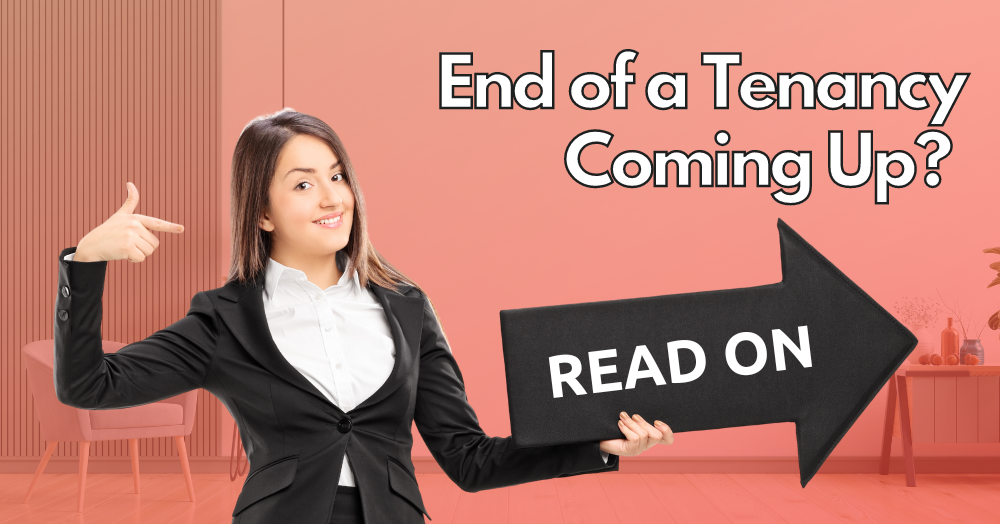 End of a Tenancy Coming Up? Read On 