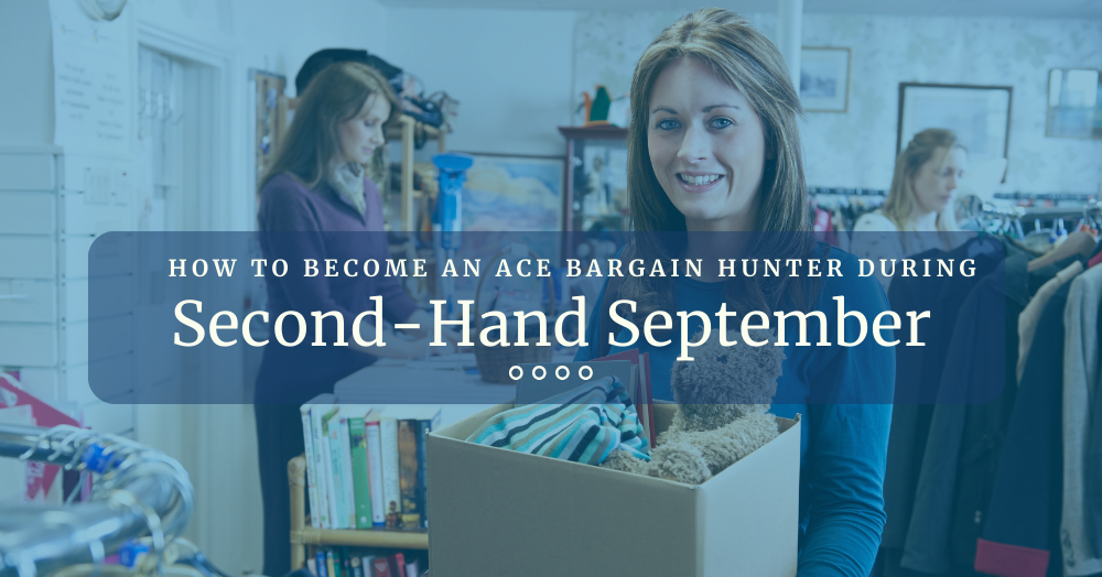 How to Become an Ace Bargain Hunter during Second-Hand September