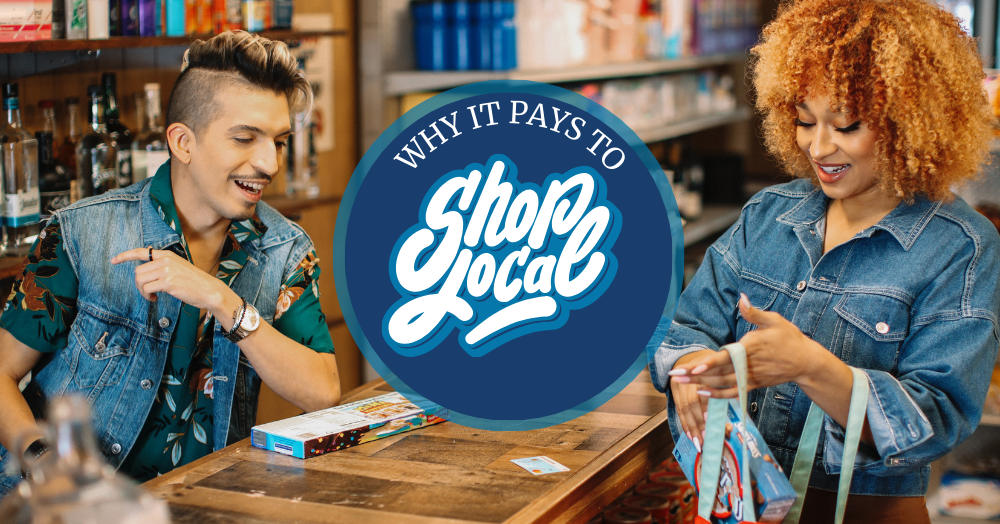 Why It Pays to Shop Local