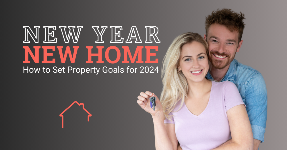 New Year, New Home How to Set Property Goals for 2024