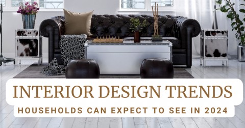 Interior Design Trends Households Can Expect to See in 2024