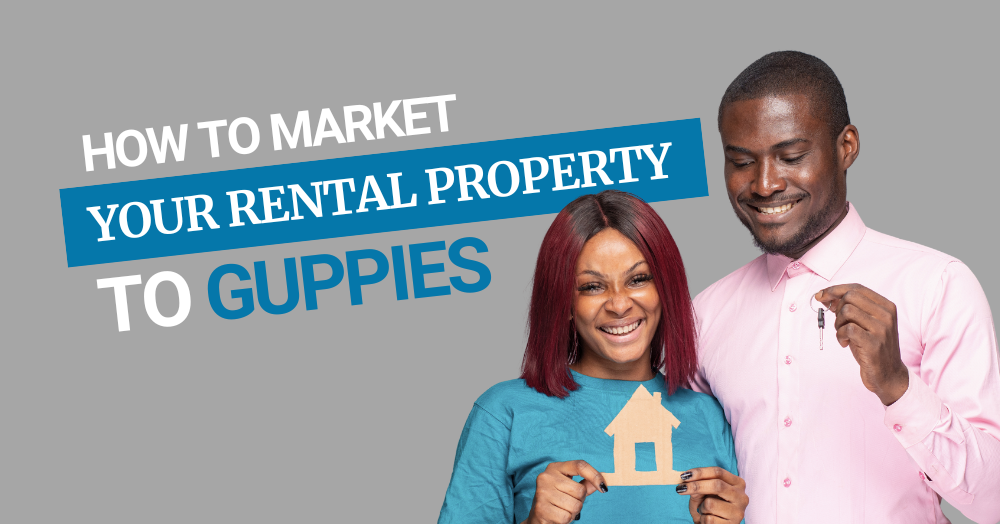 How to Market Your Rental Property to Guppies