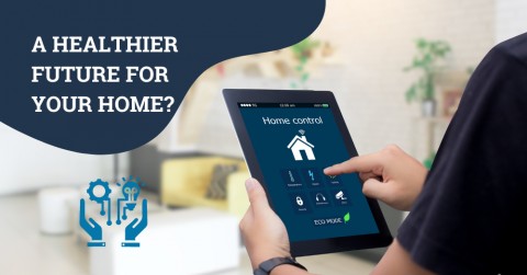 A Healthier Future for Your Home