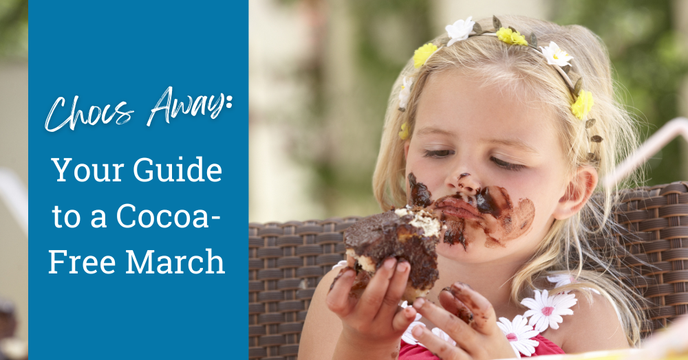 Chocs Away: Your Guide to a Cocoa-Free March